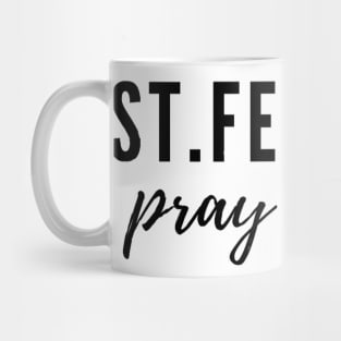 St. Felicity pray for us Mug